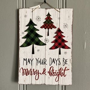 NWT Holiday Farmhouse Wooden- May Your Days Be Merry & Bright Decoration Sign